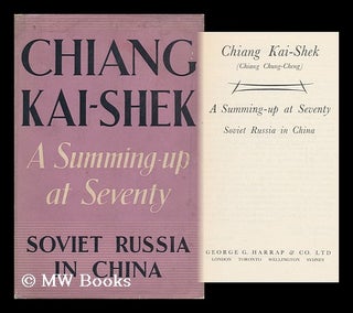 Item #121569 Soviet Russia in China; a Summing-Up At Seventy, by Chiang Chung-Cheng (Chiang...