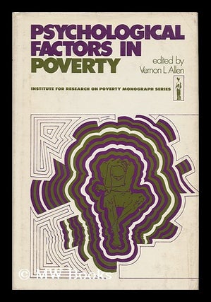 Item #121603 Psychological Factors in Poverty. Edited by Vernon L. Allen. Vernon L. Allen, 1933