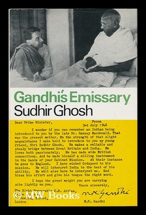 Item #121622 Gandhi's Emissary. Sudhir Ghosh