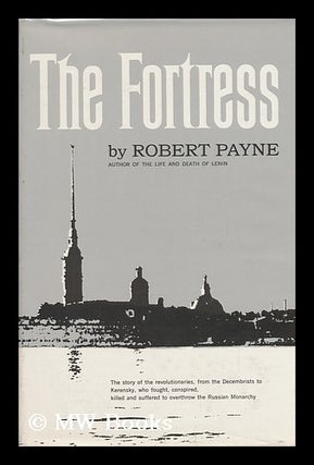 Item #121804 The Fortress / by Robert Payne. Robert Payne