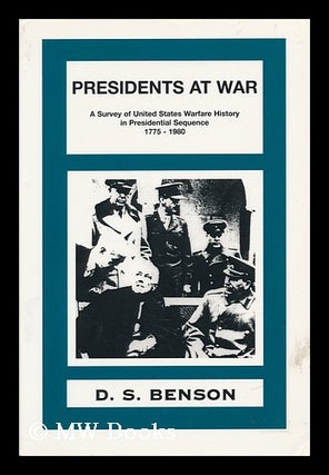 Item #121845 Presidents At War : a Survey of United States Warfare History in Presidential...