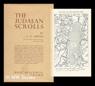 Item #122075 The Judaean Scrolls, the Problem and a Solution. Godfrey Rolles Driver