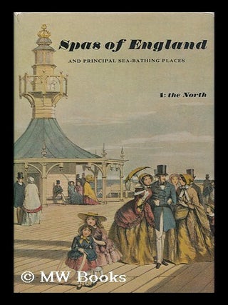 Item #122078 Spas of England and Principal Sea-Bathing Places, by A. B. Granville - Vol. I. the...