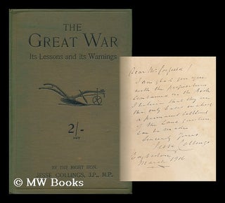 Item #122120 The Great War, its Lessons and its Warnings. Jesse Collings