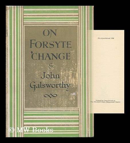 Item #122509 On Forsyte 'change / by John Galsworthy. John Galsworthy.