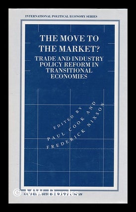 Item #122532 The Move to the Market? : Trade and Industry Policy Reform in Transitional Economies...