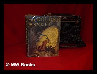Item #122867 The Golden Basket. Ludwig Bemelmans