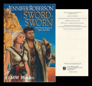 Item #123019 Sword Sworn : the Final Novel of Tiger and Del / by Jennifer Roberson. Jennifer...