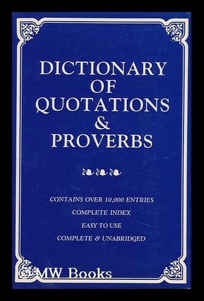 Item #123098 Dictionary of Quotations and Proverbs. [ the Everyman Dictionary of Quotations and...