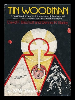 Item #123190 Tin Woodman / David F. Bischoff and Dennis R. Bailey. David Bischoff, Dennis Russell...