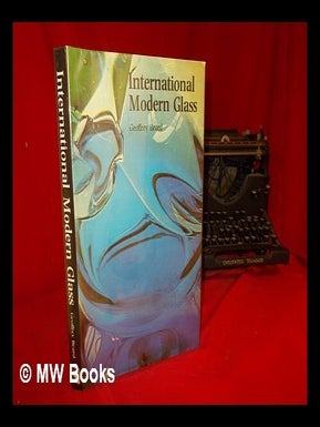 Item #123410 International Modern Glass / Geoffrey Beard. Geoffrey W. Beard