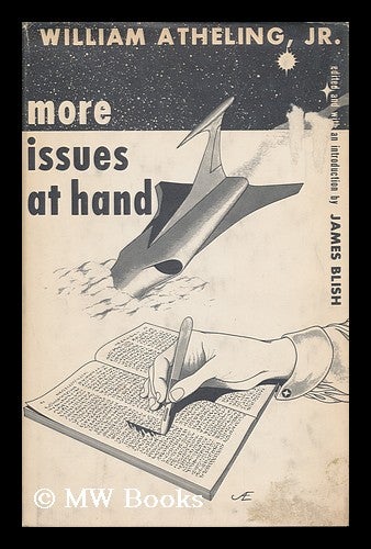 Item #123555 More Issues At Hand; Critical Studies in Contemporary Science Fiction, by William Atheling, Jr. Edited, and with an Introd. by James Blish. William Atheling Jr, Pseud. Of James Blish.