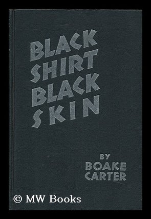 Item #123749 Black Shirt, Black Skin, with Illus. by George P. Fayko, Jr. Boake Carter, George P....