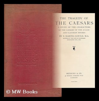 Item #123769 The Tragedy of the Caesars; a Study of the Characters of the Caesars of the Julian...