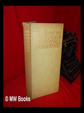Item #123882 Lithography and Lithographers; Some Chapters in the History of the Art, by Elizabeth...