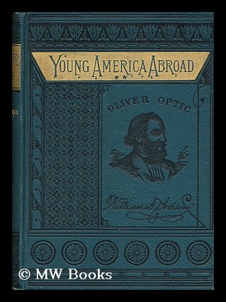 Item #123969 Northern Lands; Or, Young America in Russia and Prussia. a Story of Travel and...
