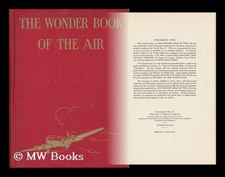 Item #123988 The Wonder Book of the Air, by C. B. Allen ... and Lauren D. Lyman ... Revised and...