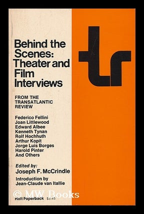 Item #124022 Behind the Scenes: Theater and Film Interviews from the Transatlantic Review. Edited...