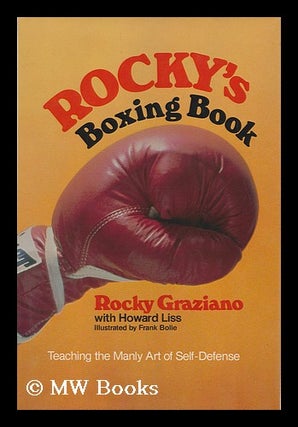 Item #124721 Rocky's Boxing Book : Teaching the Manly Art of Self Defense / by Rocky Graziano,...