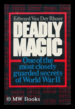 Item #124987 Deadly Magic : a Personal Account of Communications Intelligence in World War II in...