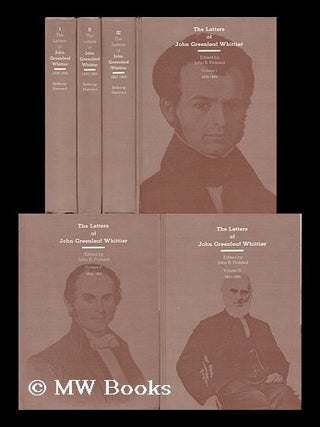 Item #125785 The Letters of John Greenleaf Whittier / Edited by John B. Pickard. John Greenleaf...