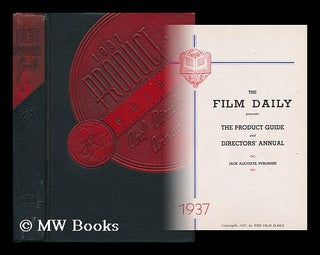 Item #126208 The Film Daily Presents the Product Guide and Directors' Annual [1937]. Jack...