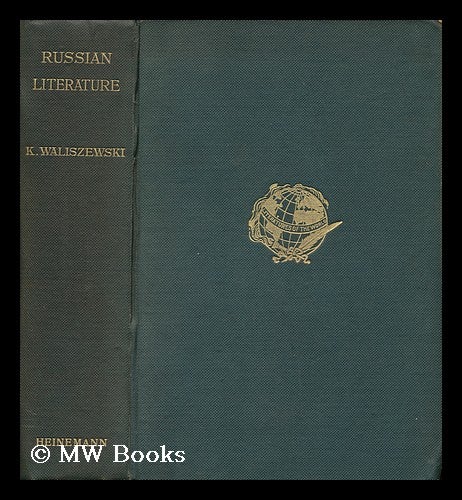 Item #126574 A History of Russian Literature, by K. Waliszewski. Kazimierz Waliszewski.