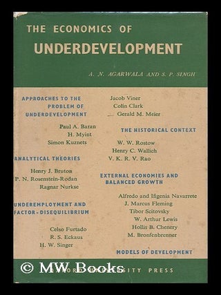 Item #126790 The economics of underdevelopment : a series of articles and papers / selected and...