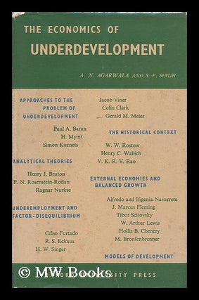 Item #126790 The economics of underdevelopment : a series of articles and papers / selected and...