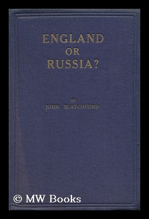 Item #127334 England or Russia? / by John Blatchford. John Blatchford