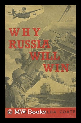 Item #127616 Why Russia Will Win : the Soviet Military, Naval & Air Power / by W. P. and Zelda K....