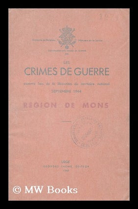 Item #127948 Les Crimes De Guerre Commis Lors De La Liberation Du Territoire National Septembre...