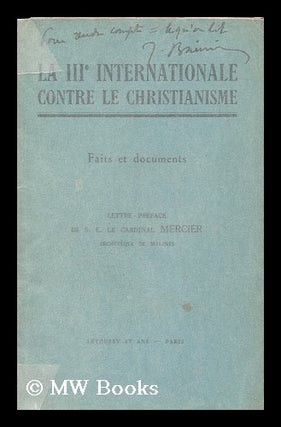 Item #128102 La Iiie Internationale Contre Le Christianisme; Faits Et Documents, Lettre-Preface...