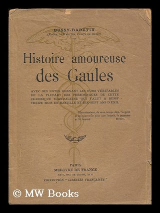 Item #128224 Histoire Amoureuse Des Gaules. Roger De Rabutin Bussy, Comte De