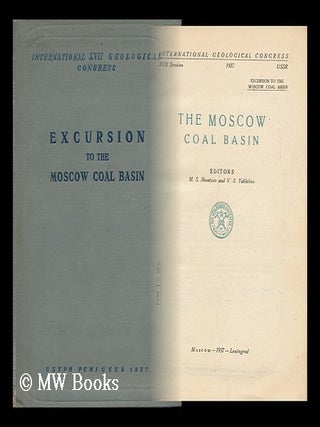 Item #128294 The Moscow Coal Basin / Editors: M. S. Shvetzov and V. S. Yablokov. International...