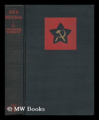 Item #128333 Red Russia, by Theodor Seibert; Translated from the Third Edition by Eden and Cedar...