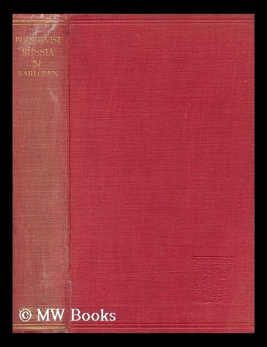 Item #128561 Bolshevist Russia, by Anton Karlgren ... Translated from the Swedish by Anna Barwell. Anton Karlgren.