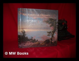 Item #128602 An American Odyssey : the Warner Collection of American Fine and Decorative Arts,...