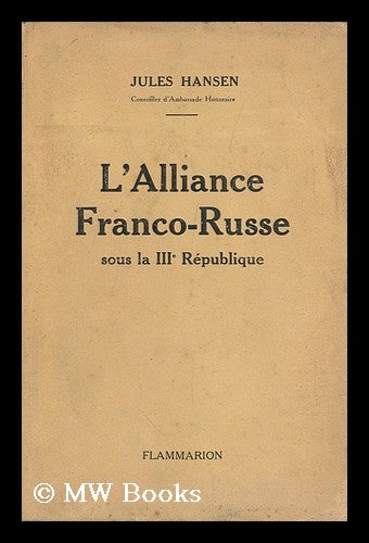 Item #128657 L' Alliance Franco-Russe / Par Jules Hansen. Jules Hansen.