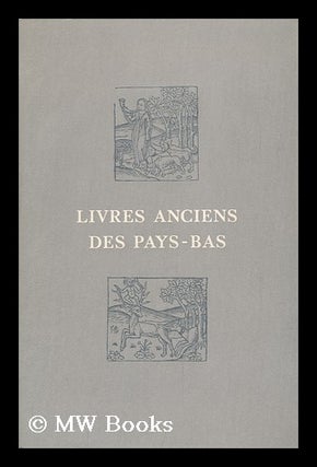 Item #128768 Livres Anciens Des Pays-Bas; La Collection Lessing J. Rosenwald Provenant De La...