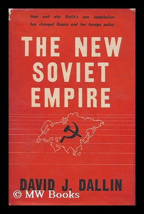 Item #128850 The New Soviet Empire. David J. Dallin
