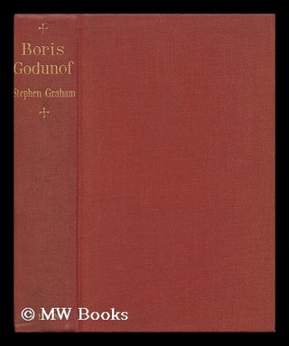 Item #129601 Boris Godunof. Stephen Graham, 1884
