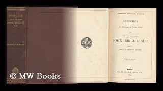 Item #129807 Speeches on Questions of Public Policy : by the Right Honourable John Bright, M. P /...
