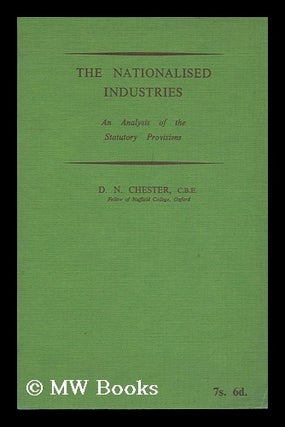 Item #130246 The Nationalised Industries : an Analysis of the Statutory Provisions / by D. N....
