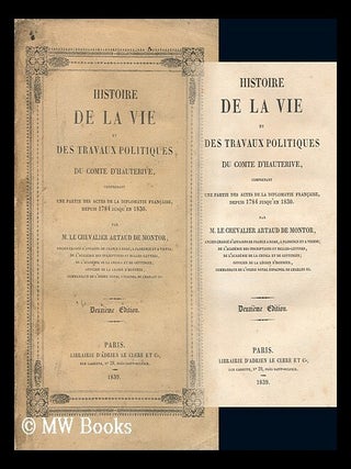 Item #130324 Histoire De La Vie Et Des Travaux Politiques Du Comte D'Hauterive, Comprenant Une...