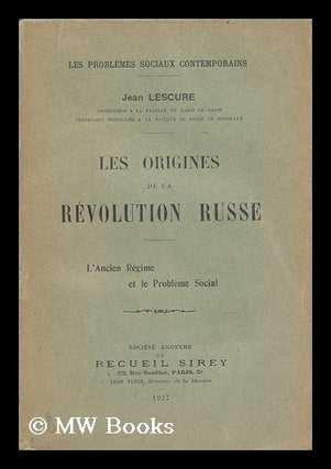 Item #130515 Les Origines De La Revolution Russe : L'Ancien Regime Et Le Probleme Social / Jean...