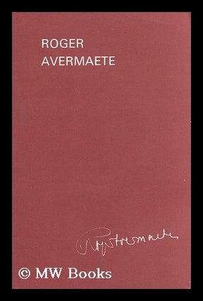 Item #130740 Roger Avermaete / Catalogue Redige Par Martine Gilmont & Nathalie Grunhard. Archives...