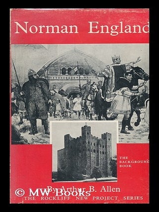 Item #130995 Norman England to 1154, the Background Book. Arthur B. Allen