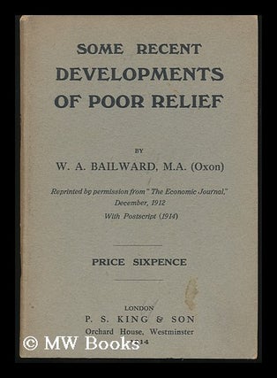 Item #131472 Some Recent Developments of Poor Relief / Reprinted ... from “the Economic...