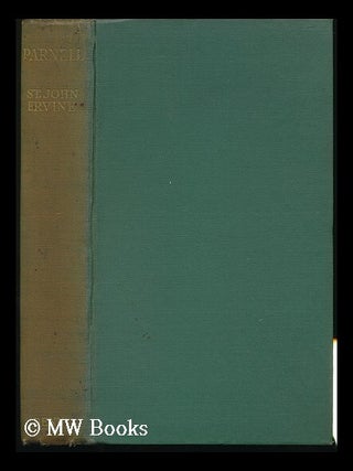 Item #131599 Parnell / by St. John Ervine. St. John G. Ervine, St. John Greer